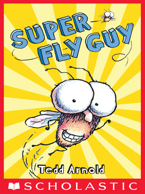 Title details for Super Fly Guy! by Tedd Arnold - Available